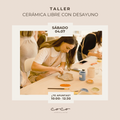 CERÁMICA LIBRE CON DESAYUNO 04.07.26